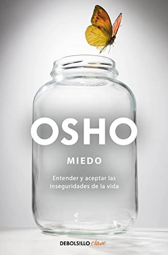 Miedo : entender y aceptar las inseguridades de la vida