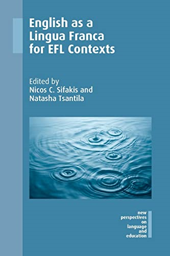 English as a Lingua Franca for EFL Contexts (New Perspectives on Language and Education)