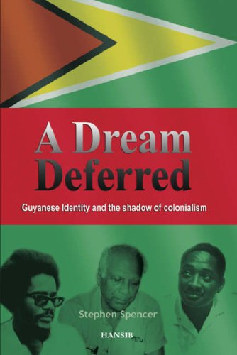 A Dream Deferred: Guyanese Identity and the Shadow of Colonialism
