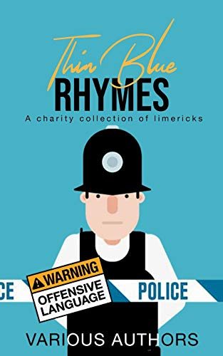 Thin Blue Rhymes: A Charity Collection of Limericks