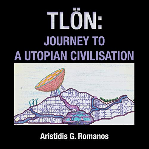 TlÃ¯¿½n: Journey to a Utopian Civilisation