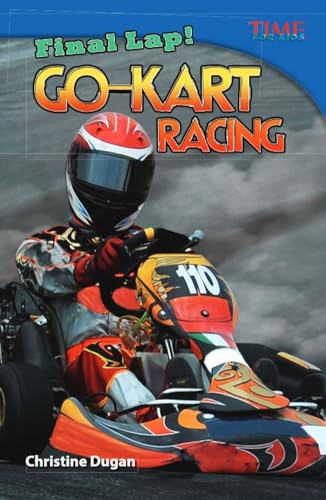 Final Lap! Go-Kart Racing (Time for Kids Nonfiction Readers: Level 4.4)