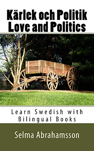 Learn Swedish with Bilingual Books: Kärlek och Politik