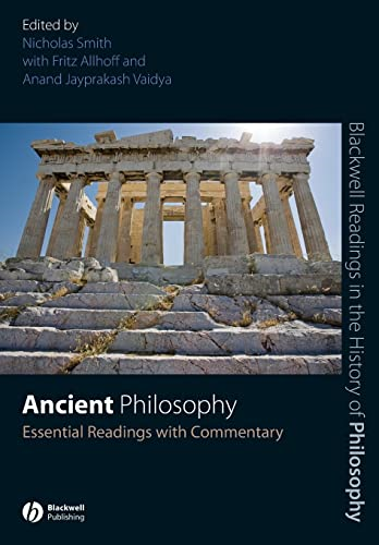 Ancient Philosophy: Essential Readings with Commentary (Blackwell Readings in the History of Philosophy)