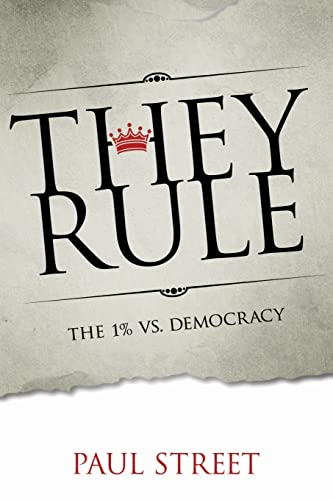 They Rule: The 1% vs. Democracy