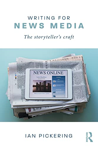 Writing for News Media: The Storyteller's Craft