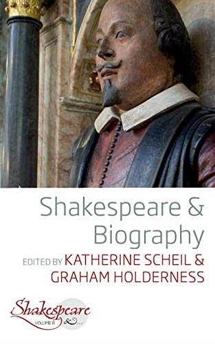 Shakespeare and Biography (Shakespeare &...)