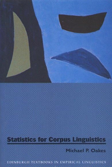 Statistics for Corpus Linguistics  (Edinburgh Textbooks in Empirical Linguistics)