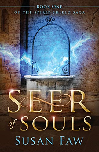 Seer of Souls: (The Spirit Shield Saga Book One) (Spirit Shield Saga)