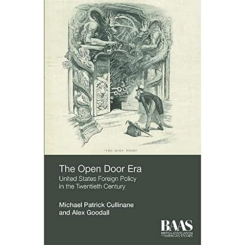 The Open Door Era: United States Foreign Policy in the Twentieth Century