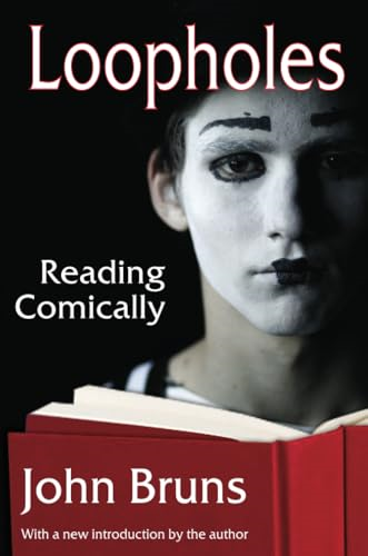 Loopholes: Reading Comically (Humor Studies)