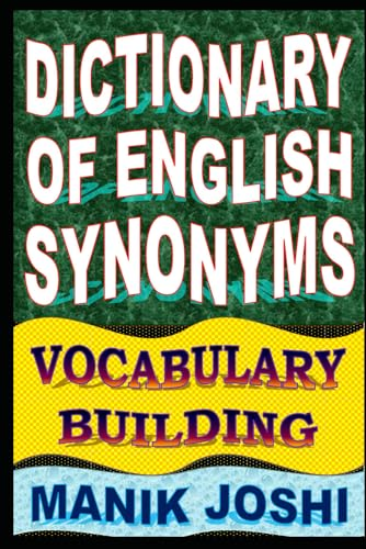 Dictionary of English Synonyms: Vocabulary Building (English Word Power)