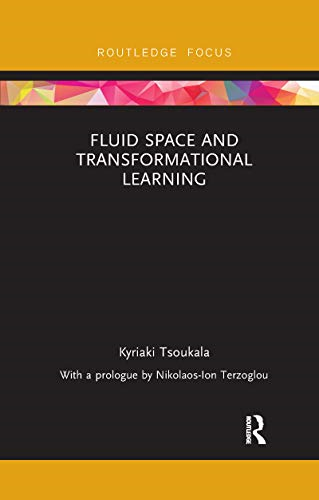 Fluid Space and Transformational Learning (Routledge Focus on Design Pedagogy)