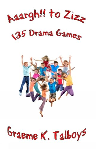 Aaargh!! to Zizz - 135 Drama Games