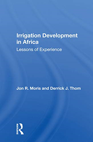 Irrigation Development In Africa: Lessons Of Experience