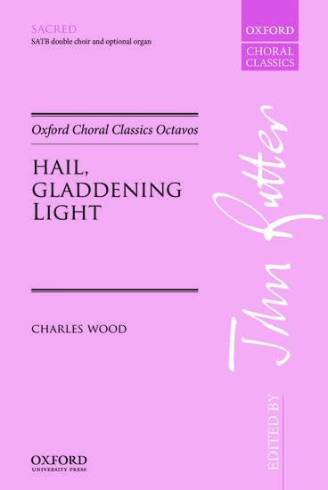 Hail, gladdening Light: Vocal score (Oxford Choral Classics Octavos)