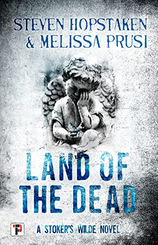 Land of the Dead: A Stoker's Wilde Novel (Stoker's Wilde)