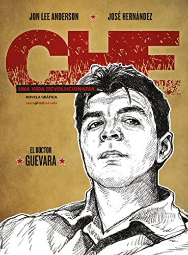 Anderson, J: Che, una vida revolucionaria. El doctor Guevara