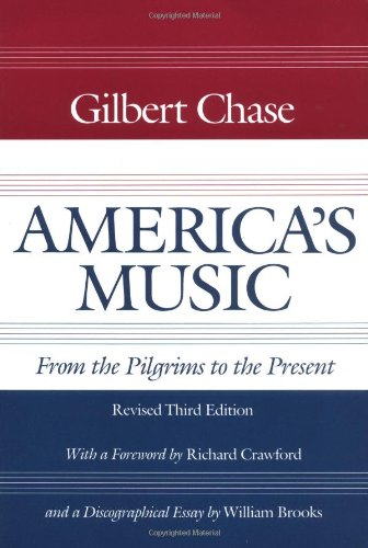 America's Music From the Pilgrims to the Present
