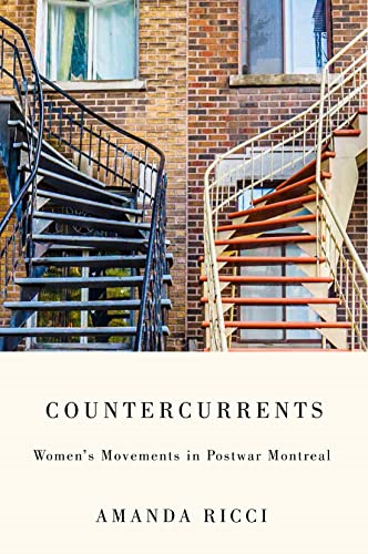 Countercurrents: Women's Movements in Postwar Montreal (Studies on the History of Quebec/Etudes d'histoire du Quebec)