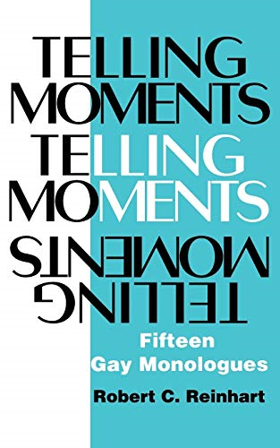 Telling Moments: 15 Gay Monologues (Applause Acting Series)