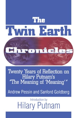 The Twin Earth Chronicles: Twenty Years of Reflection on Hilary Putnam's the Meaning of 'Meaning'