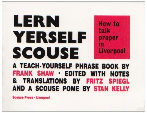 How to Talk Proper in Liverpool (Lern Yerself Scouse)