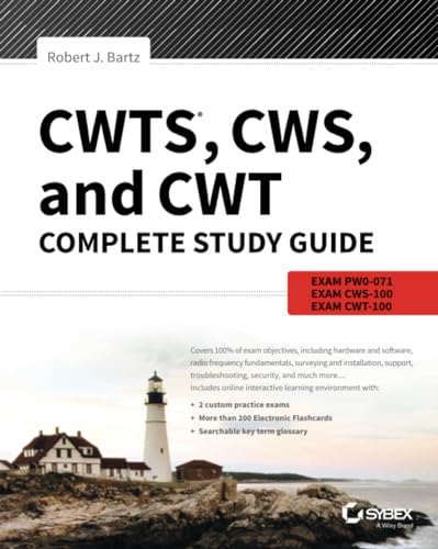 CWTS, CWS, and CWT Complete Study Guide: Exams PW0-071, CWS-100, CWT-100
