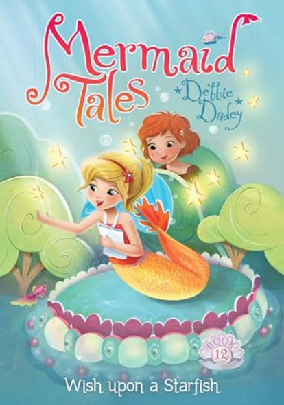 Wish Upon a Starfish (Mermaid Tales)