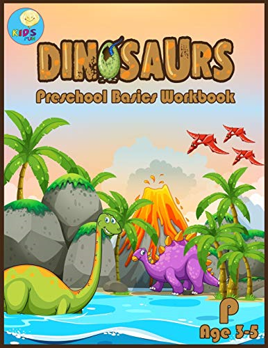 Dinosaurs Preschool basic workbook: Basic activity book for Pre-k ages 3-5 and Math Activity Book with Number Tracing, Counting, and coloring. (Preschool and Kindergarten Math Activity Workbook)
