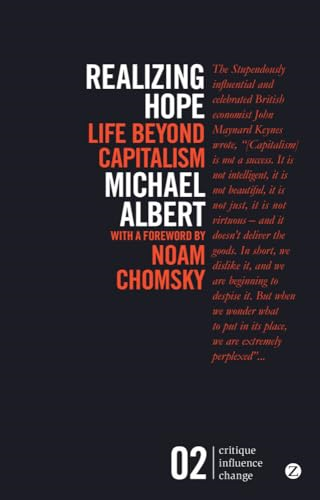 Realizing Hope: Life Beyond Capitalism (Critique. Influence. Change.)