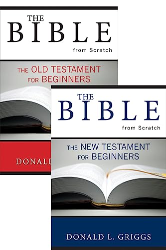 The Bible from Scratch, Two Volume Set: Old Testament for Beginners and New Testament for Beginners (The Bible from Scratch)