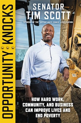Opportunity Knocks: How Hard Work, Community, and Business Can Improve Lives and End Poverty