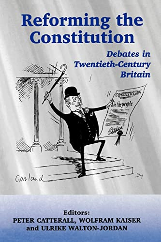 Reforming the Constitution (British Politics and Society)
