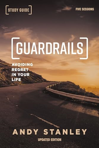 Guardrails Study Guide, Updated Edition: Avoiding Regret in Your Life