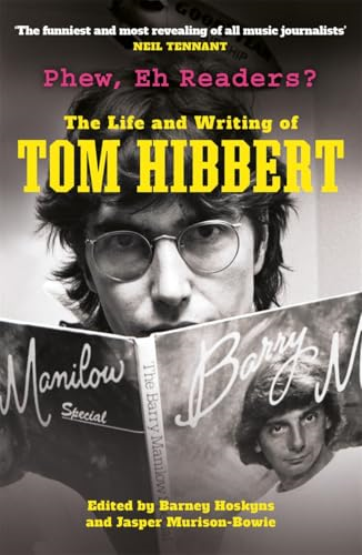 Phew, Eh Readers?: The  Life and Writing of Tom  Hibbert