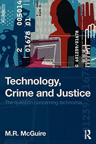 Technology, Crime and Justice: Studies in Technomia