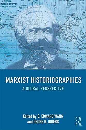 Marxist Historiographies: A Global Perspective
