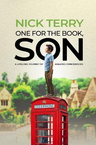 One For the Book, Son: A Lifelong Journey of Amazing Coincidences: 2022