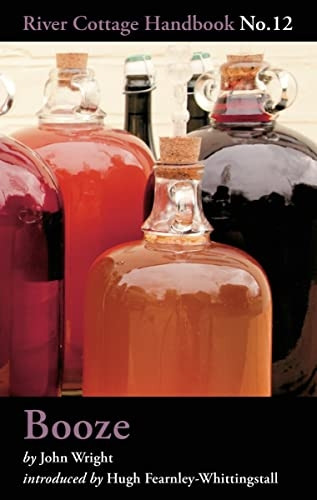 Booze: River Cottage Handbook No.12 (River Cottage Handbook 12)