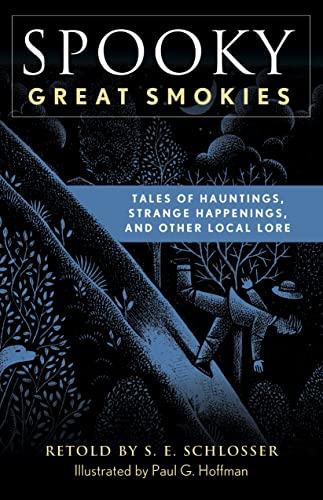 Spooky Great Smokies: Tales of Hauntings, Strange Happenings, and Other Local Lore (Spooky)
