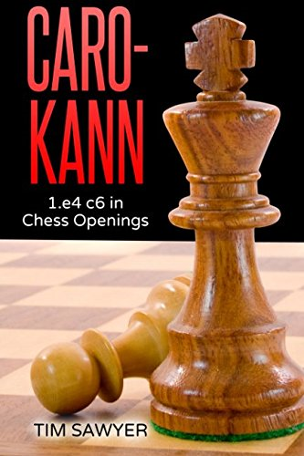 Caro-Kann: 1.e4 c6 in Chess Openings (Chess Openings)