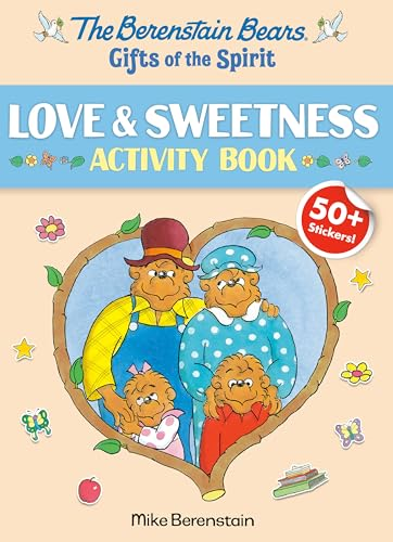 Berenstain Bears Gifts Of The Spirit Love & Sweetness Activity Book (Berenstain Bears Gifts of the Spirit Activity Books)