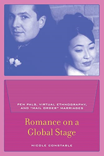 Romance on a Global Stage: Pen Pals, Virtual Ethnography, and Mail Order Marriages