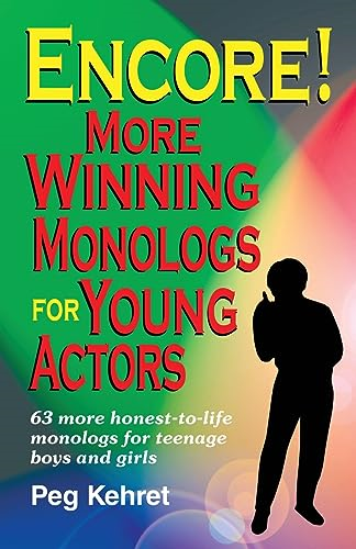 Encore!: More Winning Monologues for Young Actors