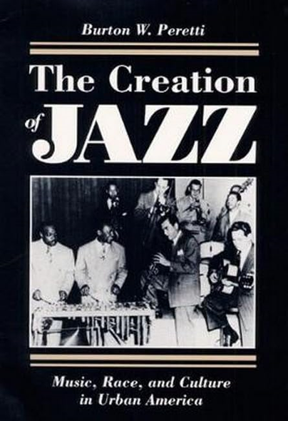 Creation of Jazz (Music in American Life)