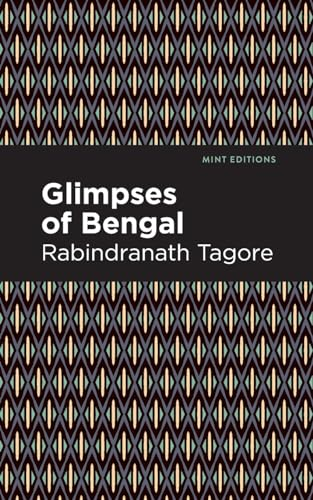 Glimpses of Bengal: The Letters of Rabindranath Tagore (Mint Editions)