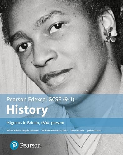 GCSE (9-1) Edexcel History Migrants in Britain c. 800-present Student Book (EDEXCEL GCSE HISTORY (9-1))