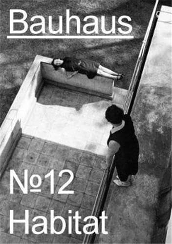 Bauhaus N Degrees 12: Habitat (The Bauhaus Dessau Foundation's Magazine)