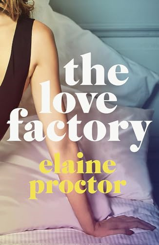 The Love Factory: The sexiest romantic comedy you'll read this year
